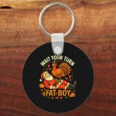 Porte-clés Wait Your Turn Fat Boy Funny Thanksgiving Santa An (Recto)