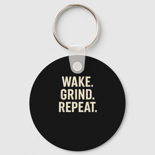 Porte-clés Wake Grind Repeat Motivational Hustle Design  (Recto)