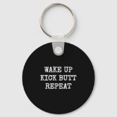 Porte-clés Wake Up Kick Butt Repeat Motivation  (Recto)