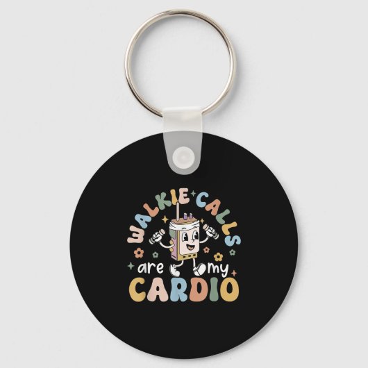 Porte-clés Walkie Calls Are My Cardio  (Recto)
