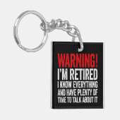 Porte-clés Warning I'm Retired I Know Everything (Devant gauche)