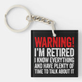 Porte-clés Warning I'm Retired I Know Everything (Devant)