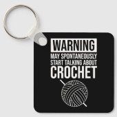Porte-clés Warning - May Start Talking About Crochet (Recto)