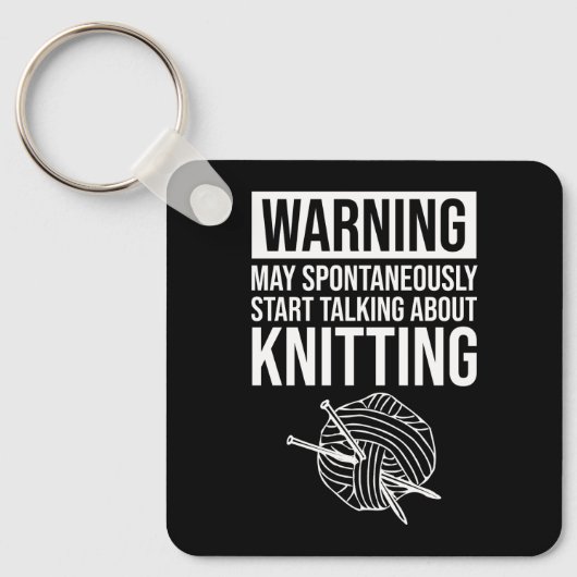 Porte-clés Warning - May Start Talking About Knitting (Recto)