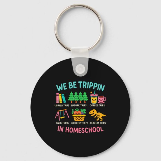Porte-clés We Be Trin Traveling New Homeschooler Dad Mom Home (Recto)