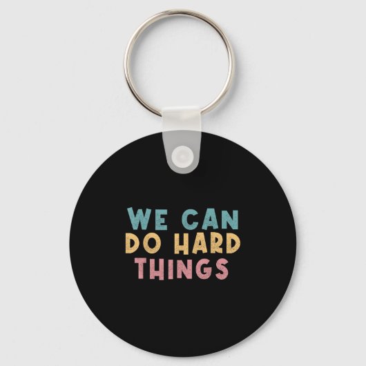 Porte-clés We Can Do Hard Things Motivational Teacher  (Recto)