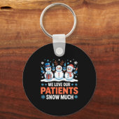 Porte-clés We Love Our Patients Snow Much Funny Snowman Chris (Recto)