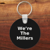Porte-clés We’re The Millers – Family Pride Gift Tee  (Recto)