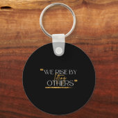 Porte-clés We Rise By Lifting Others Motivational Quotes (Recto)