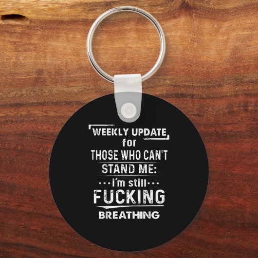 Porte-clés Weekly Update For Those Who Can't Stand Me (Recto)