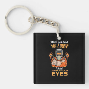 Porte-clés Welder Dit Regardez Vos Yeux