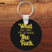 Porte-clés What And I Cannot Stress This Enough The F Funny S (Recto)