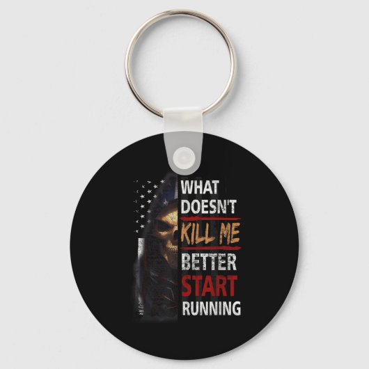 Porte-clés What Doesn't Kill Me Better Start Running Skeleton (Recto)