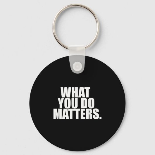 Porte-clés What You Do S Motivation Life  (Recto)