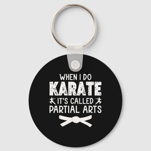 Porte-clés When I Do Karate It's Called Partial Arts 13  (Recto)