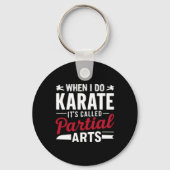 Porte-clés When I Do Karate It's Called Partial Arts 2  (Recto)