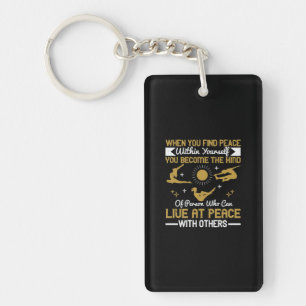 Porte-clés When you find peace within yourself, you become