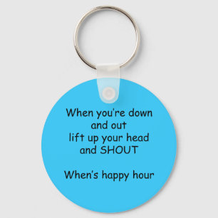 Porte-clés when you're down and out lift up your head and sho
