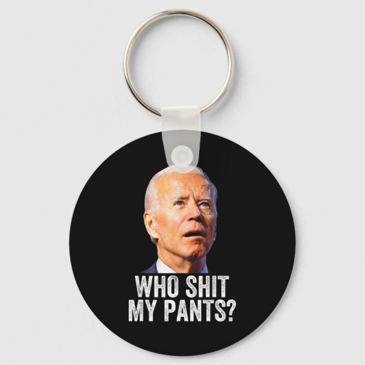 Porte-clés Who My Pants - Anti Joe Biden Tee - Funny Conserva (Recto)