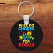 Porte-clés Will Do Chores For Robux Funny Gamer  (Recto)