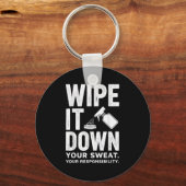 Porte-clés Wipe It Down Fitness Motivation Art  (Recto)