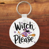 Porte-clés Witch, Please - Fun and Sassy Halloween Design (Verso)