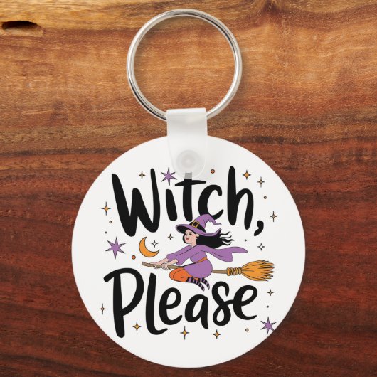 Porte-clés Witch, Please - Fun and Sassy Halloween Design (Verso)