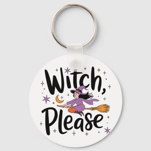 Porte-clés Witch, Please - Fun and Sassy Halloween Design (Verso)