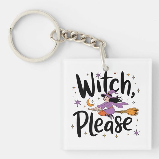 Porte-clés Witch, Please - Fun and Sassy Halloween Design (Devant)