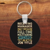 Porte-clés Wizard Job Title Quote - Funny Receiving Manager  (Recto)