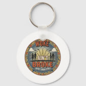 Porte-clés Woke ain't Broke (Recto)