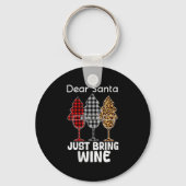 Porte-clés Womens Dear Santa Just Bring Wine Christmas Wine H (Recto)