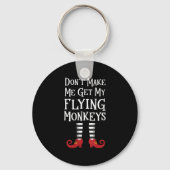 Porte-clés Womens Don't Make Me Get My Flying Monkeys Apparel (Recto)