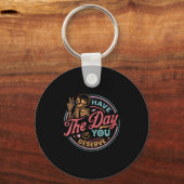 Porte-clés Womens Have The Day You Deserve Sarcastic Skeleton (Recto)