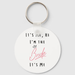 Porte-clés Womens It's Me Salut I'm The Bride - Bachelorette