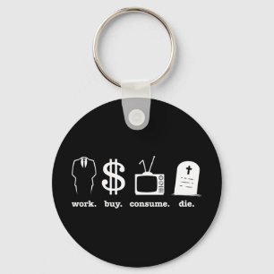 Porte-clés work buy consume die