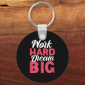Porte-clés Work Hard Dream Big Motivational Insration Encoura (Recto)