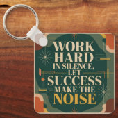 Porte-clés Work Hard In Silence, Let Success Make The Noise (Recto)