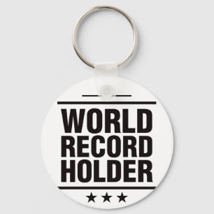 Porte-clés World Record Holder!