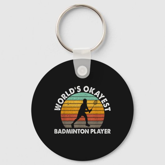 Porte-clés Worlds Okayest Badminton Player Shuttle (Recto)