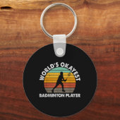 Porte-clés Worlds Okayest Badminton Player Shuttle (Recto)