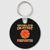 Porte-clés Worlds Okayest Firefighter Fireman Funny Firefight (Recto)