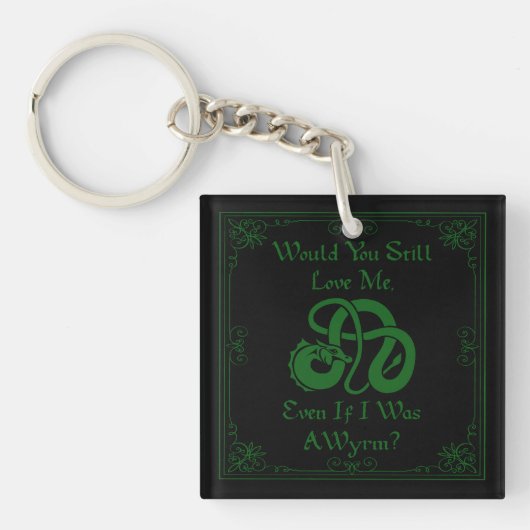 Porte-clés "Would You Love Me?" Wyrm Dragon Green Black (Devant)