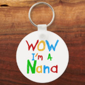 Porte-clés WOW Je suis un T-shirts et cadeaux Nana (Recto)