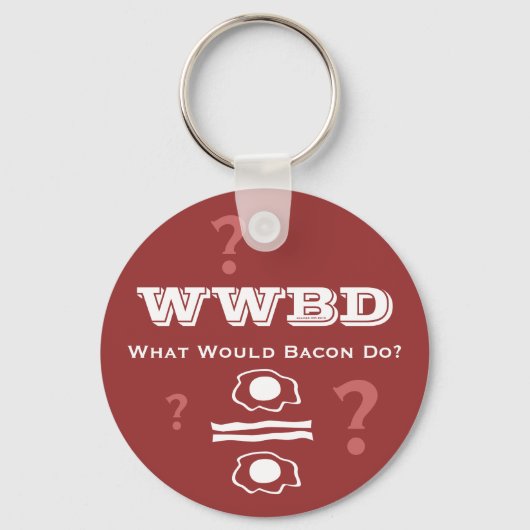 Porte-clés WWBD, What Would Bacon Do? (Recto)