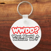 Porte-clés WWDD...What Would a Dietitian Do? (Recto)