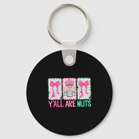 Porte-clés Y'all Are Nuts Nutcracker Merry Christmas Funny Xm (Recto)