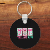 Porte-clés Y'all Are Nuts Nutcracker Merry Christmas Funny Xm (Recto)