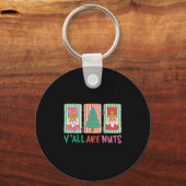 Porte-clés Y'all Are Nuts Nutcracker Merry Christmas Funny Xm (Recto)