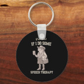 Porte-clés Y'all Mind If I Do Some Speech Therapy Slp Back To (Recto)